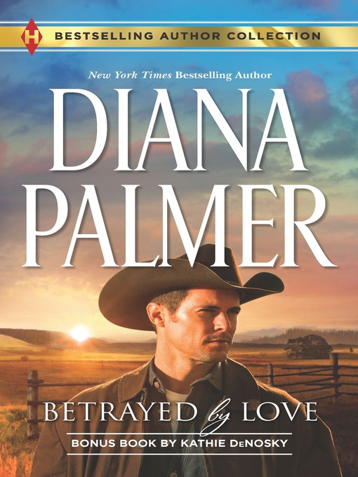 Title details for Betrayed by Love by Diana Palmer - Available